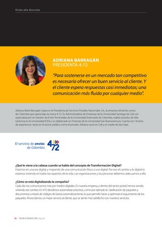 14 TRANSFORMACIÓN digital
ALEJANDRO EASTMAN
DIRECTOR GENERAL DE L’ORÉAL COLOMBIA
“La inversión de nuestras marcas en digital
ha aumentando más del 200%
en los últimos dos años”.
Visión alta dirección
Licenciado en Administración y dirección de empresas por la Universidad de los Andes, comenzó su carrera fuera del país
en Chile, donde tras una breve experiencia en finanzas, comenzó su andadura en el mundo de la cosmética de la mano
de L´Oréal que le llevó a vivir en Brasil, París, Puerto Rico y Panamá entre otros países, hasta acabar como Gerente General
de la Filial de Loreal en Colombia.
¿Qué es la Transformación Digital para L’Oréal?
La Transformación digital es una de las prioridades en L’Oréal. Nosotros la enfocamos hacia dos conceptos
básicos: estar siempre cerca con la consumidora e innovación. La consumidora está en el punto de venta
con nosotros, pero cada vez más tiene contacto con nuestras marcas y productos desde su casa. “Always
On”es una de nuestras prioridades. En Retail, es fundamental, nos ayuda a entender el comportamiento de
nuestros consumidores y a que interactúen con nosotros.
 