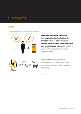 39TRANSFORMACIÓN digital
El consumo de medios online
Los usuarios pagos de Netflix han
aumentado considerablemente en
los últimos años. Colombia es el
tercer país en Latam, acercándose
al millón de usuarios pagos, que
representan el 11% en Latam.
Netflix
Fuente: ooyala.
 