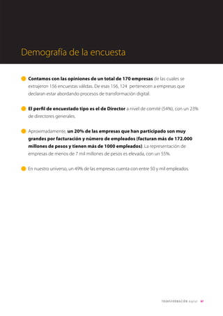 3. Situación de
las empresas
colombianas
Percepción y situación de la
transformación digital: empresa
Percepción e impacto de la
transformación digital: negocio
Percepción e impacto de la
transformación digital: cliente
PERCEPCIÓN E IMPACTO DE LA
TRANSFORMACIÓN DIGITAL: CLIENTE
52
68
72
Apoya:
 