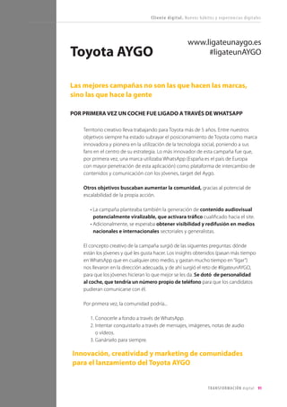 91TRANSFORMACIÓN digital
Cliente digital
Nuevos hábitos y
experiencias digitales
 