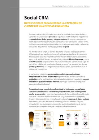 99TRANSFORMACIÓN digital
• Combatiendo el efecto showrooming. Nordstrom ha diseñado una sencilla app para ayudar a
los clientes de sus tiendas físicas a elegir el modelo de gafas de sol. Herramientas como shopkick,
permiten a los clientes obtener recompensas“virtuales”usando el teléfono celular en la tienda física.
Algunas llegarán a ofrecer la comparación de precios online insitu (4 de cada 10 internautas mexicanos
declararon usar sus dispositivos móviles para comparar precios mientras estaban en una tienda)4
,
para mantener bajo control el proceso y aprovechar para ofrecer ofertas o promociones especiales,
combatiendo así la guerra de precios online y poniendo foco en la experiencia y el servicio.
Cliente digital. Nuevos hábitos y experiencias digitales
4
Fuente: MillwardBrown: (http://www.iabmexico.com/consumo-medios-y-dispositivos-mexicanos)
La digitalización de la fuerza de ventas. No
todo se reduce al entorno B2C. Muchos de los
procesos de compra y venta B2B también se ven
impactados por la digitalización. Las personas
compran a personas y las herramientas digitales
y sociales constituyen una oportunidad para los
vendedores de extender a lo digital la relación con
posibles clientes. A igualdad de condiciones, un
competidor podría estar manteniendo por Twitter
una interesante charla nocturna sobre un programa
televisivo con nuestro prospect, mientras nosotros
imaginamos una excusa para llamarle al día siguiente.
Estas prácticas crean oportunidades mediante la
gestión de vínculos débiles para que un posible
“decisor”conozca mejor nuestras capacidades
profesionales sin que necesariamente por ello,
se esté desviando la evaluación objetiva de un
proceso de compra. Los medios sociales pueden
sernos útiles, en mayor o menor medida y según las
circunstancias particulares de cada venta, en todas
las fases del proceso comercial. Empresas como
IBM ya han incorporado con éxito la captación
de leads vía medios sociales para sus equipos
de ventas B2B. Fundamentalmente, durante las
etapas de prospección y contacto, será un uso más
de investigación el que podamos hacer de las redes
sociales, mientras que será más relacional durante la
negociación, cierre y seguimiento.
 