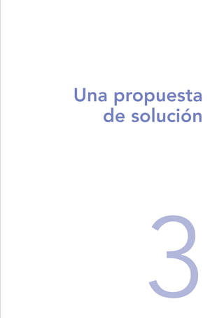 Una propuesta
   de solución




       3
 