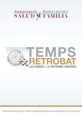 Informe cofinançat per l’Institut Català de les Dones de la Generalitat de Catalunya.
 