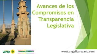 Avances de los
Compromisos en
Transparencia
Legislativa
 