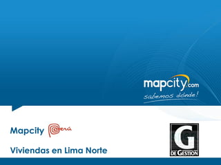 Mapcity

Viviendas en Lima Norte
 