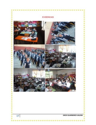 17 ERICK GUARNEROS VALERA
EVIDENCIAS
 