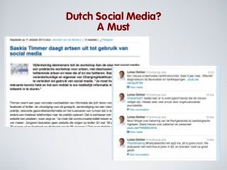Dutch Social Media?
A Must

 