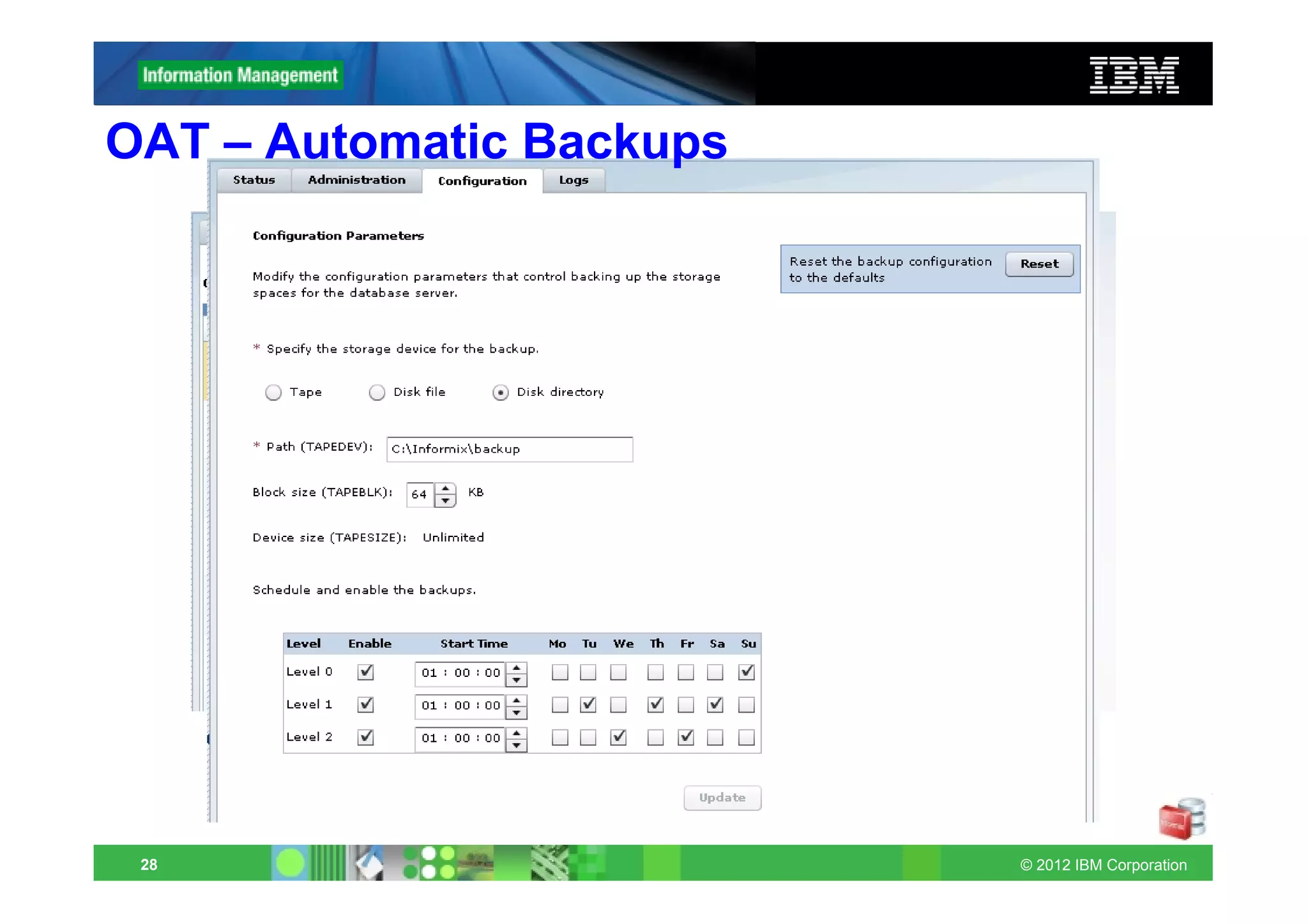 OAT – Automatic Backups




 28                       © 2012 IBM Corporation
 