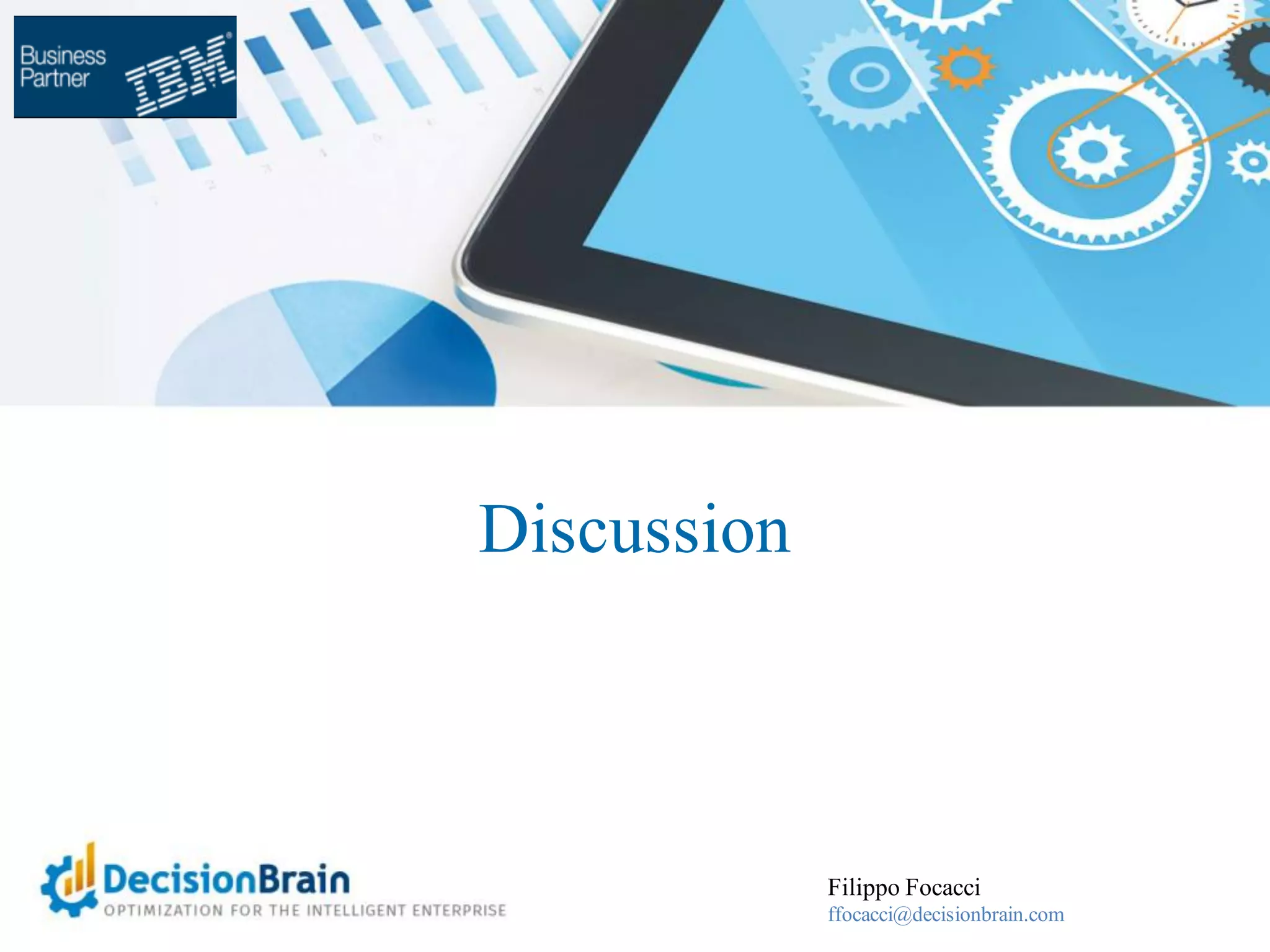 Discussion
ffocacci@decisionbrain.com
Filippo Focacci
 