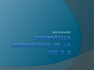 Sara Viviana Való
 