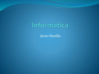 Javier Bonilla
 