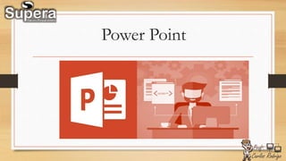Power Point
 