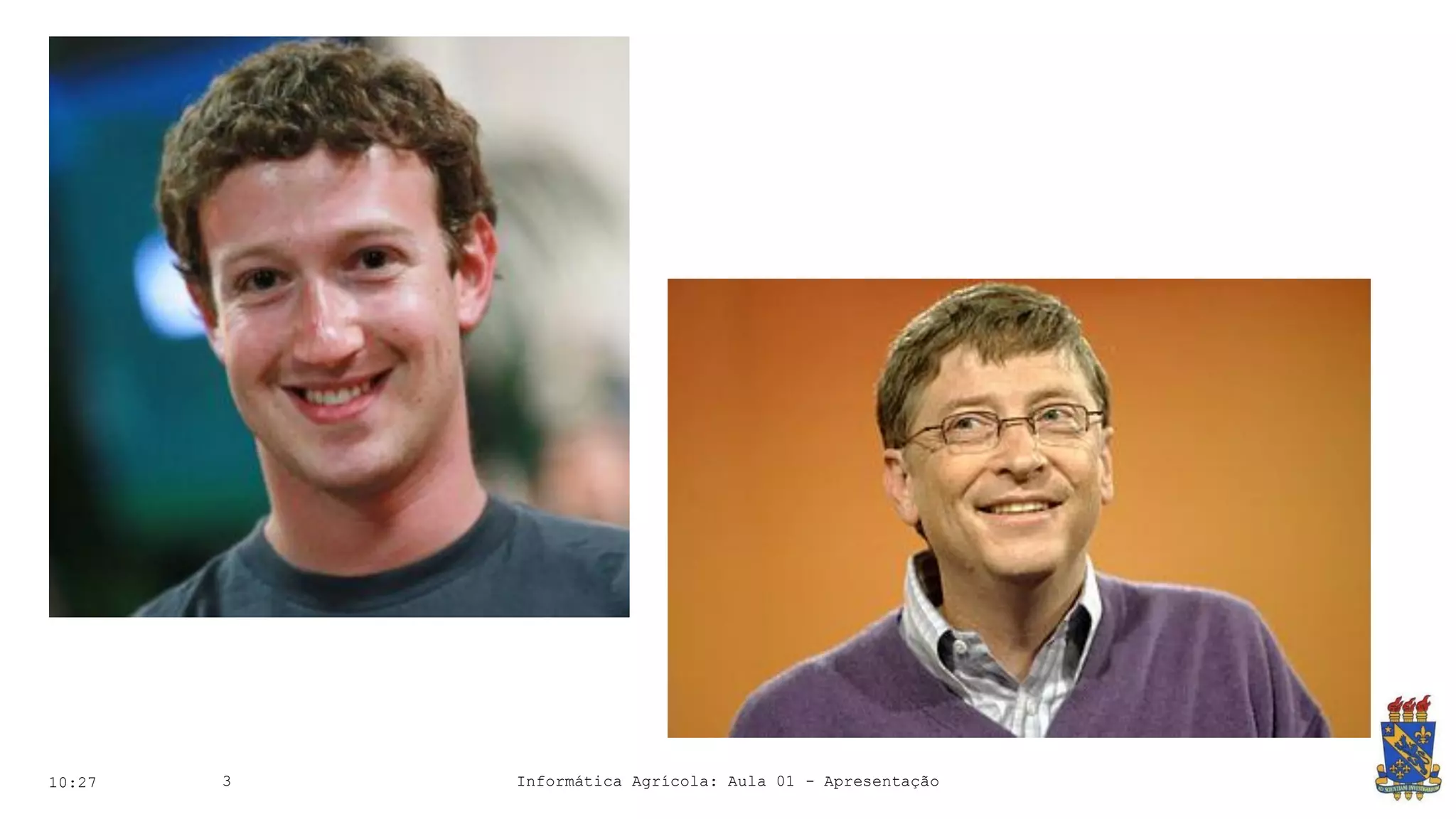 10:27 3 Informática Agrícola: Aula 01 - Apresentação
 