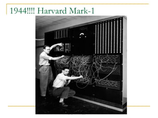 1944!!!! Harvard Mark-1 