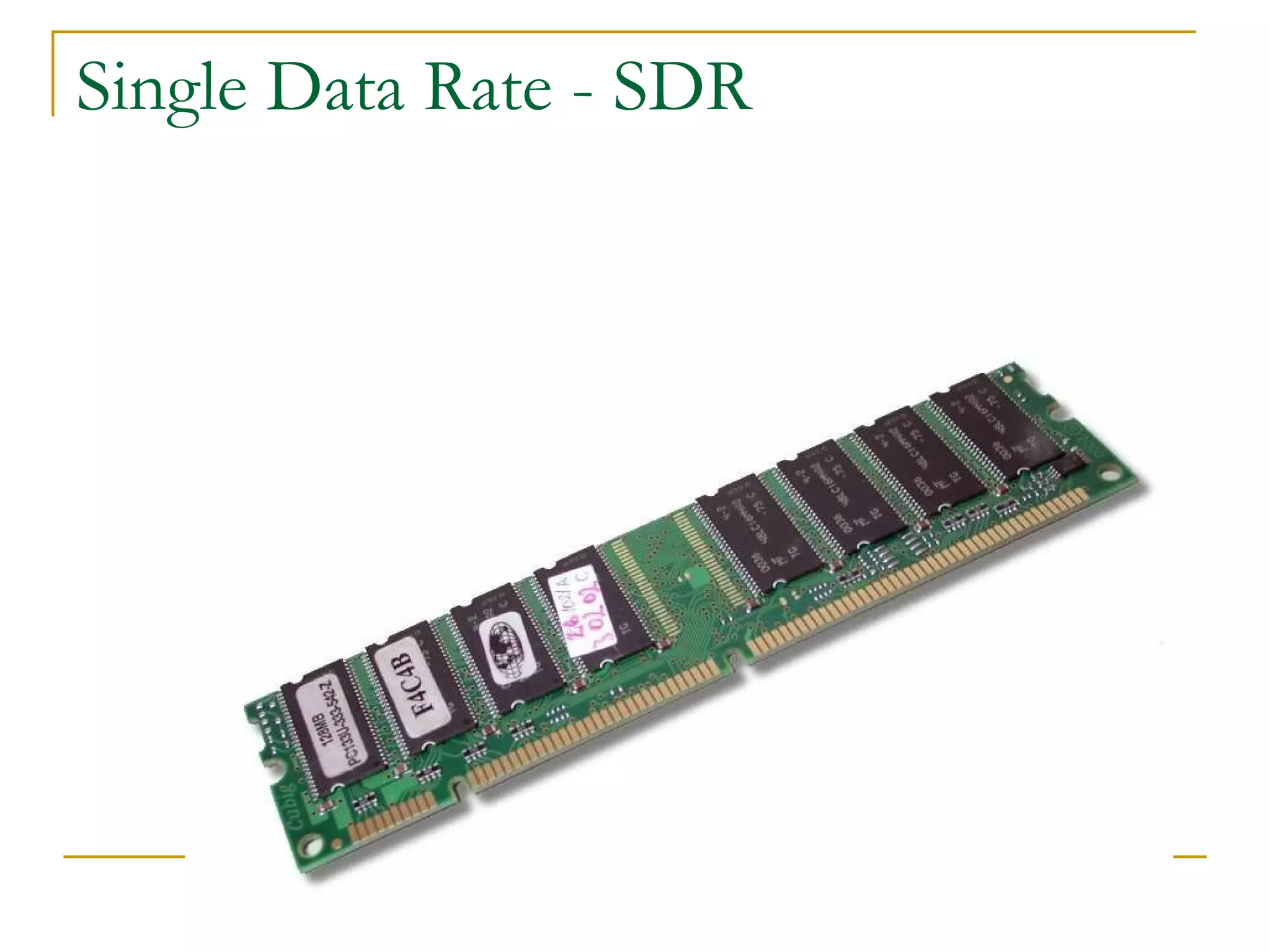 Single Data Rate - SDR