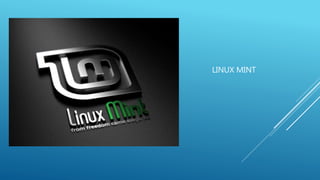 LINUX MINT 
 