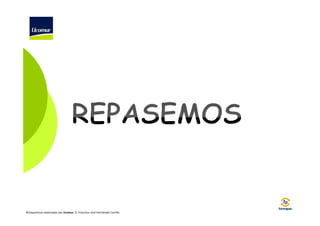 ©Diapositivas elaboradas por Ucomur: D. Francisco José Hernández Carrillo.

 