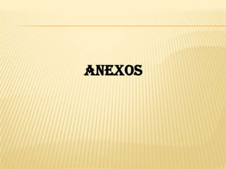 anexos
 
