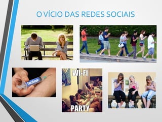 OVÍCIO DAS REDES SOCIAIS
 