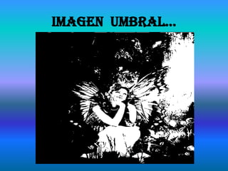 Imagen  umbral…