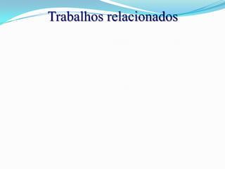 Trabalhos relacionados