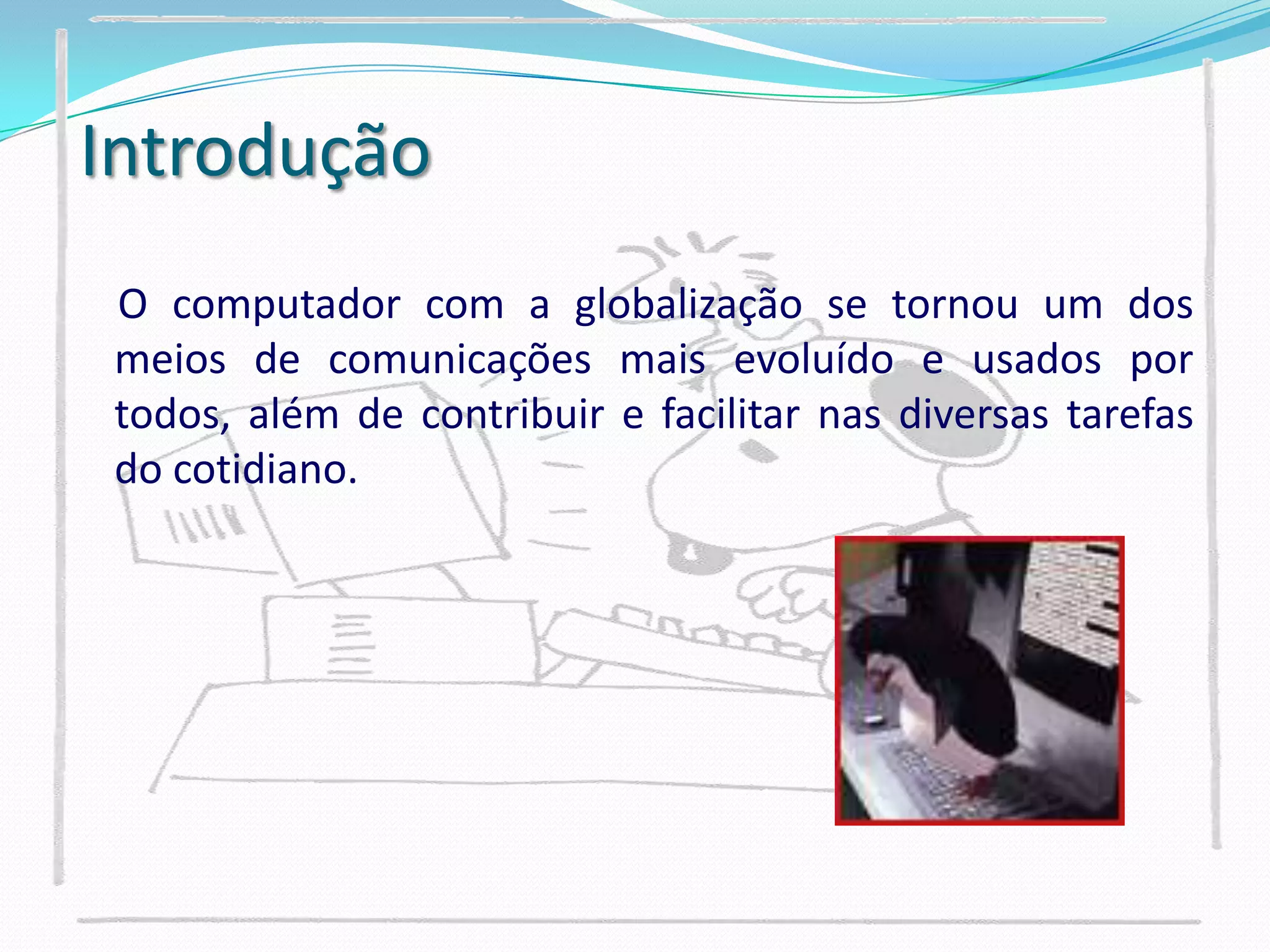     O que é um Computador