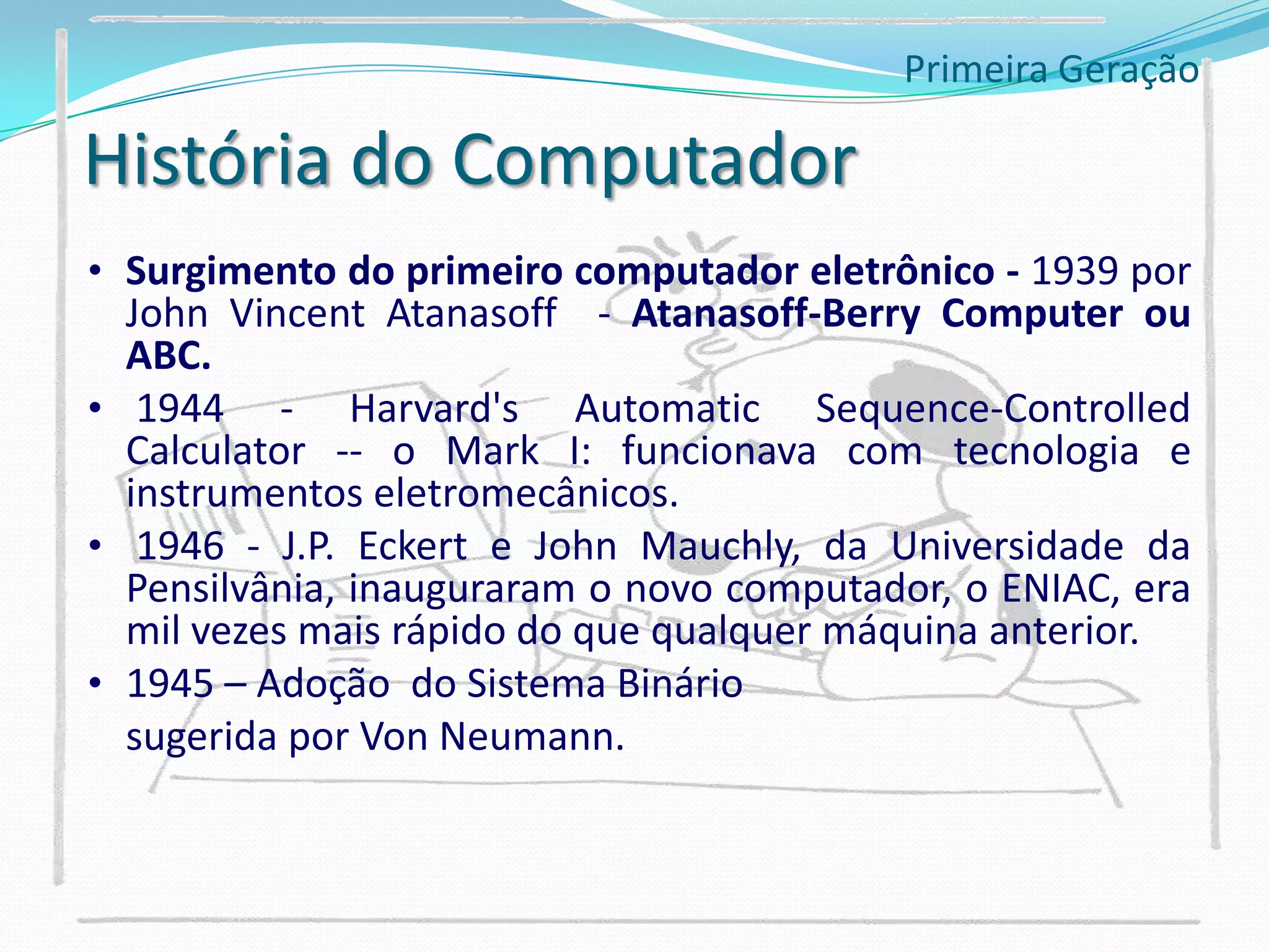 O que é um Computador ?O computador é uma máquina que processa informações eletronicamente, na forma de dados e pode ser programado para as mais diversas tarefas. 