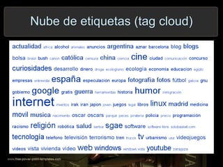 Nube de etiquetas (tag cloud)
 