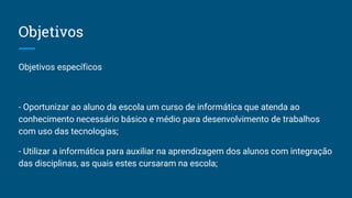 1° a 5° ano - Ferramentas utilizadas nas aulas de Computação - Escola  Projeto