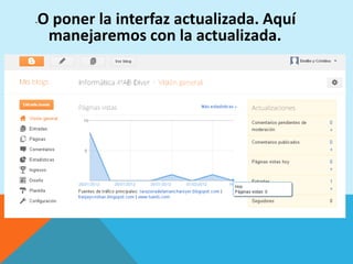 -   O poner la interfaz actualizada. Aquí
     manejaremos con la actualizada.
 