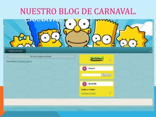 NUESTRO BLOG DE CARNAVAL.
 