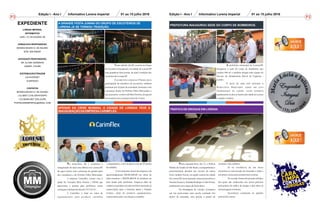 P3
Informativo Lorena ImperialEdição I - Ano I 01 ao 15 julho 2016
P2
Informativo Lorena ImperialEdição I - Ano I 01 ao 15 julho 2016
A prefeitura municipal de Lorena/SP,
inaugurou a sede do corpo de bombeiros que
contém 440 m² e também abrigar toda equipe do
Serviço de Atendimento Móvel de Urgência -
O local da sede está próximo a
Rodoviária Municipal, sendo um eixo
fundamental da cidade, assim atenderá
rapidamente a todos os bairros da cidade de Lorena
ecidadesvizinhas.
SAMU.
PREFEITURA INAUGUROU SEDE DO CORPO DE BOMBEIROS.
TRÁFICO DE DROGAS EM LORENA
Nesta segunda-feira, dia 12, a Polícia
Militar do Estado de São Paulo, acompanharam e
posteriormente abordou um veiculo, da marca
Ford, modelo Escort, na região central da cidade
de Lorena/SP, nesta operação estavam presentes o
Tenente Gustavo, Soldado Rodrigo e Cabo Ferras,
juntamentecomoapoiodaforçatática.
Na abordagem do veiculo, averiguou
em seu porta-malas uma sacola contendo três
tijolos de maconha, uma porção a granel de
cocaínae três
pessoas
celulares.
Já na residência de um deles
encontrou-se uma porção de maconha e trinta e
trêspinos vaziosparaacondicionarcocaína.
Na ocasião foram três detidas,
dos quais são conhecidos nos meios policiais
pela prática de tráfico de drogas e dois deles já
tempassagens criminais.
Ocorrência conduzida ao plantão
policialdeLorena.
Neste sábado, dia 09, ocorreu no Grupo
de Escoteiro Guaypacaré, na cidade de Lorena/SP
uma grandiosa festa junina, do qual é tradição dos
escoteirosdeLorena/SP.
O evento teve o início as 19 horas com a
participação de membros do escoteiros, também
passaram por lá parte da sociedade lorenense com
a presença ilustre do Prefeito Fábio Marcondes e
sua assessoria, o nobre edil Beto Pereira, do qual já
foiescoteiroemLorenapor maisde15 anos.
A GRANDE FESTA JUNINA DO GRUPO DE ESCOTEIROS DE
LORENA JÁ SE TORNOU TRADIÇÃO.
APESAR DA CRISE MUNDIAL A CIDADE DE LORENA TEVE A
INAUGURAÇÃO DAEMPRESACARIMFLEX.
Na sexta-feira, dia 1 aconteceu a
inauguração de mais uma fábrica em Lorena/SP,
do qual contou com a presença de grande parte
dos vereadores e do Prefeito Fábio Marcondes.
A empresa Carimflex contou com a
ajuda do Vereador Beto Pereira ( DEM) que
apresentou o projeto para prefeitura, assim
conseguiuadoaçãodoáreade1557,63m².
A Carimflex é líder no ramo de
equipamentos para produzir carimbos
e suprimentos, e deverá gerar cerca de 45 postos
detrabalho.
O investimento inicial da empresa é de
aproximadamente R$380.000,00 em obras de
infra-estrutura e R$500.000,00 de produtos na
área doada pela prefeitura. Empresa além de
vender seu produto em todo território nacional, já
comercializa para a América latina e Estados
Unidos, além de produzir equipamentos,
comercializatudo emrelaçãoacarimbos.
EXPEDIENTE
LORENA IMPERIAL
CNPJ: 15.193.433/0001-88
INFORMATIVO
JORNALISTA RESPONSÁVEL
MOISÉS MAURO D. DE AQUINO
MTB: 0081598/SP
ADVOGADO RESPONSÁVEL
DR. ALVINO SARDINHA
OAB/SP: 379.806
DISTRIBUIÇÃO/TIRAGEM
VIA INTERNET
(ILIMITADO)
CONTATOS
MOISÉS MAURO D. DE AQUINO
(12) 98877-2100 (WHATSAPP)
(12) 99206-0627 (CELULAR)
PORTALWEBIMPERIAL@GMAIL.COM
 