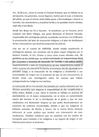 Hrs. 16:30 p.m., como le consta al Coronel Aracena, que se hallaba en el
aeropuerto, los generales, nunca llegaron, motivo...