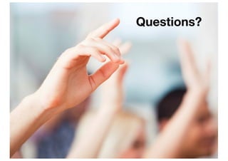 Questions?
 