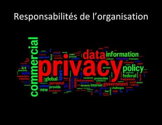 Responsabilités de l’organisation
 