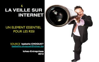 6




UN ELEMENT ESSENTIEL
    POUR LES RSSI


  SOURCE




                       85
 