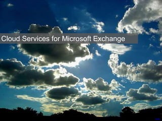 tipiro
Cloud Services for Microsoft Exchange
 