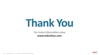 019 www.indusface.com | Indusface, Confidential and Proprietary
Thank You
For more information view
www.indusface.com
 