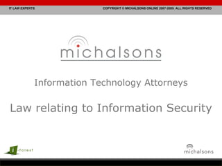 Information Technology Attorneys Law relating to Information Security 