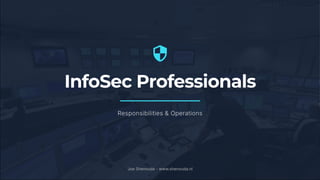 InfoSec Professionals Roles & Responsibilities | PDF