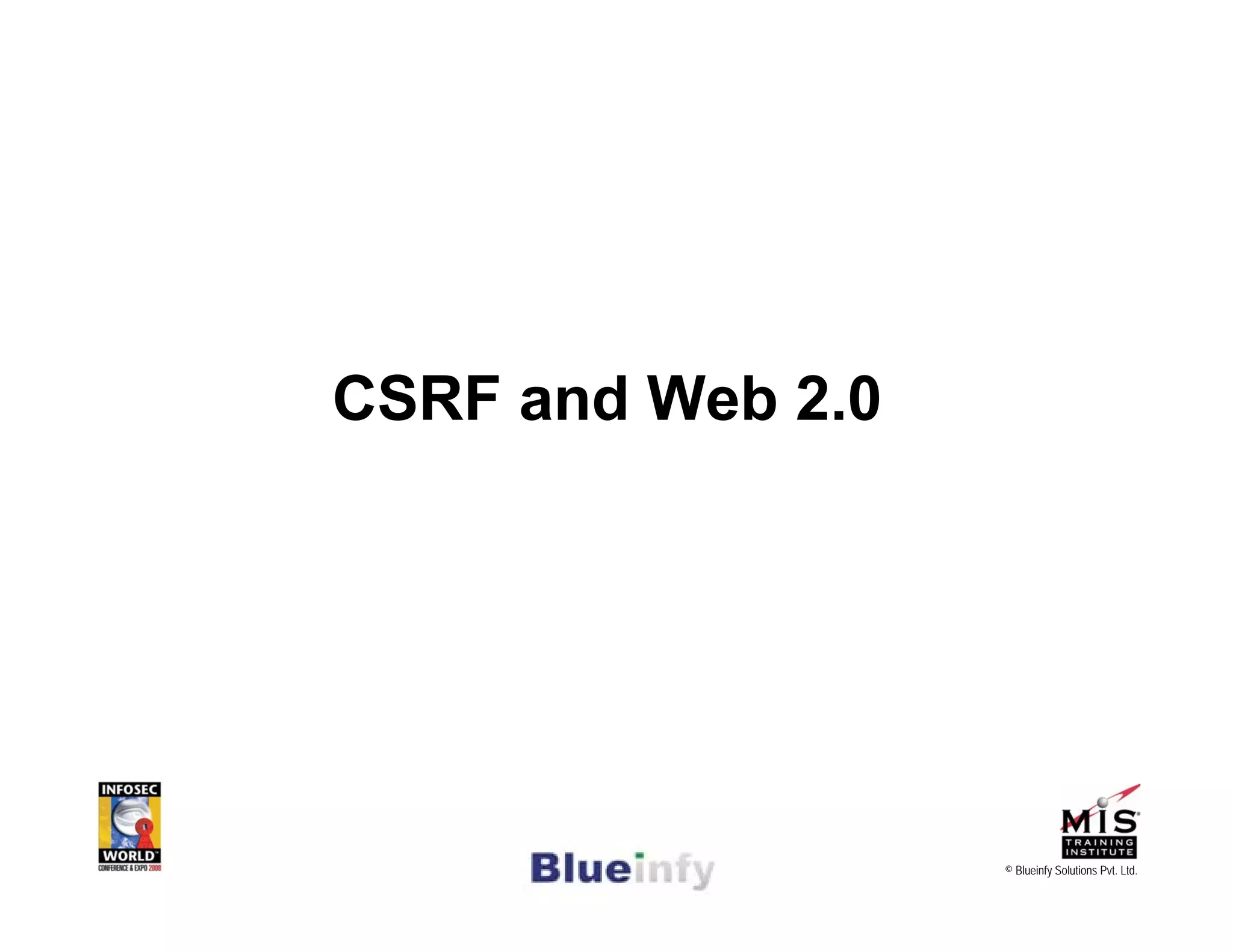 [Infosecworld 08 Orlando] CSRF: The Biggest Little Vulnerability on the Web 
