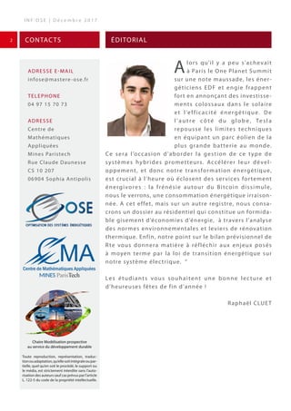 ADRESSE E-MAIL
infose@mastere-ose.fr
TELEPHONE
04 97 15 70 73
ADRESSE
Centre de
Mathématiques
Appliquées
Mines Paristech
R...