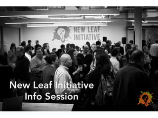 New Leaf Initiative
Info Session
 