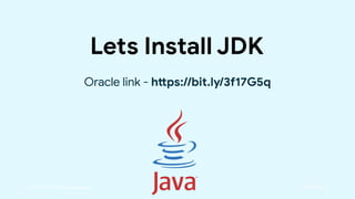This work is licensed under the Apache 2.0 License
Lets Install JDK
Oracle link - https://bit.ly/3f17G5q
 