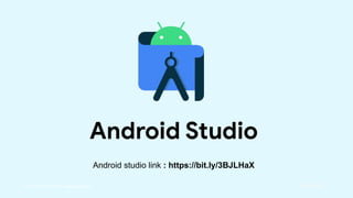 This work is licensed under the Apache 2.0 License
Android Studio
Android studio link : https://bit.ly/3BJLHaX
 