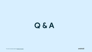 This work is licensed under the Apache 2.0 License
Q & A
 