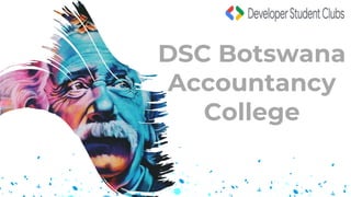 DSC Botswana
Accountancy
College
 