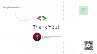 Thank You!
Vaibhav Bhapkar
Ex-Google Developer Student clubs LEAD
Flutter Developer
@vaibhavbhapkar
https://linktr.ee/vaibhav84
 