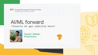 AI/ML forward
Faizal Rahman
@faizaljnu
*Inserts AI gen subtitle here*
 