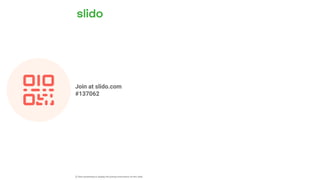 Join at slido.com
#137062
ⓘ Start presenting to display the joining instructions on this slide.
 